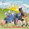 Sparkle and Shine: Little Tractor and Friends - Dawn Sirett, Fiona Gowen