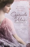 Consuelo And Alva Vanderbilt: The Story Of A Mother And A Daughter In The Gilded Age - Amanda Mackenzie Stuart