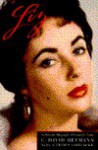 Liz: An Intimate Biography of Elizabeth Taylor - C. David Heymann