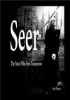 Seer - The Man Who Sees Tomorrow - John Thomson