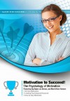 Motivation to Succeed!: The Psychology of Motivation - Mark Sanborn, Zig Ziglar, Les Brown, Mark Victor Hansen