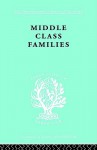 Middle Class Families - Colin Bell