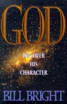 God: Discover His Character - Bill Bright