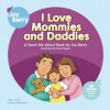 I Love Mommies and Daddies - Joy Berry, Dana Regan