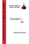 Zamiatin's We (Critical Studies in Russian Literature) - Robert Russell, Yevgeny Zamyatin