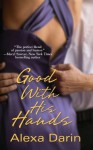 Good With His Hands (Zebra Debut) - Alexa Darin