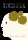 The Gates of Ivory, the Gates of Horn - Thomas McGrath