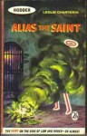 Alias The Saint - Leslie Charteris