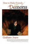 How to Make Friends with Demons - Graham Joyce