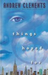 Things Hoped for - Andrew Clements