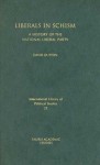 Liberals in Schism: A History of the National Liberal Party - David Dutton