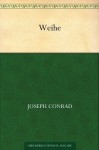 Weihe (German Edition) - Joseph Conrad