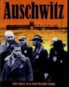 Auschwitz: The Story of a Nazi Death Camp - Clive Lawton