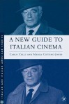 A New Guide to Italian Cinema - Carlo Celli, Marga Cottino-Jones