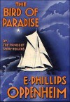 The Bird of Paradise (Floating Peril) - E. Phillips Oppenheim