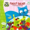 Fruit Salad: A Touch-And-Learn Book - Ellen Weiss