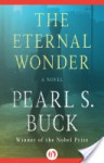 The Eternal Wonder - Pearl S. Buck