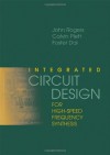 Integrated Circuit Design for High-Speed Frequency Synthesis (Artech House Microwave Library) - John Rogers