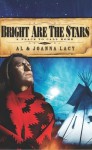 Bright Are the Stars - Al Lacy, JoAnna Lacy