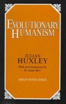 Evolutionary Humanism - Julian Huxley