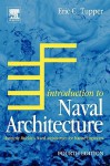 Introduction to Naval Architecture, Fourth Edition: Formerly Muckle's Naval Architecture for Marine Engineers - E.C. Tupper