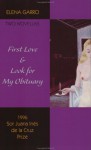 First Love & Look for My Obituary: Two Novellas by Elena Garro - Elena Garro, David Unger