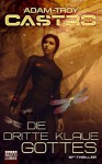 Die dritte Klaue Gottes: SF-Thriller (German Edition) - Frauke Meier, Adam-Troy Castro