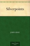 Silverpoints - John Nicholas Gray