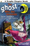 The Ghost Who Ate Chocolate - Susan Saunders, Jane Manning