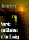 Secrets and Shadows of the Missing (Living Dreams) - Tarian Green