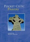 Pocket Celtic Prayers - Martin Wallace