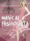 Magical Fashionista: Dress for the Life You Want - Tess Whitehurst