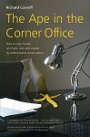 The Ape In The Corner Office - Richard Conniff