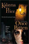 Once Bitten - Kalayna Price