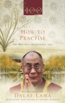 How To Practise: The Way to a Meaningful Life - Dalai Lama XIV