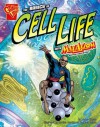 The Basics of Cell Life with Max Axiom, Super Scientist - Amber J. Keyser, Cynthia Martin, Barbara Schulz