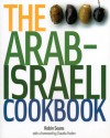 The Arab-Israeli Cookbook - Robin Soans