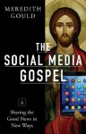 The Social Media Gospel - Meredith Gould