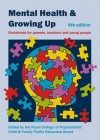 Mental Health and Growing Up: Factsheets for Parents, Teachers and Young People. - Royal College of Psychiatrists