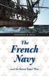 The French Navy and the Seven Years' War - Jonathan R. Dull