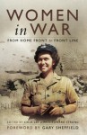 Women in War: From Home Front to Front Line - Celia Lee, Paul Strong