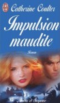 Impulsion Maudite - Catherine Coulter