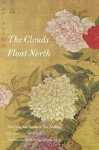 The Clouds Float North: The Complete Poems of Yu Xuanji - Yu Xuanji, David Young, Jiann I. Lin