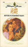 Across A Crowded Room - Lilian Peake