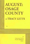 August: Osage County - Acting Edition - Tracy Letts