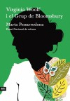 Virginia Woolf i el grup de Bloomsbury - Marta Pessarrodona