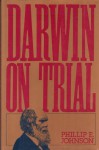 Darwin on Trial - Phillip E. Johnson