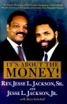 It's About the Money!: How You Can Get Out of Debt, Build Wealth, and Achieve Your Financial Dreams - Jesse Jackson