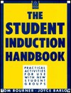 The Student Induction Handbook: Practical Activities for Use with Student Groups - Tom Bourner