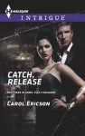 Catch, Release - Carol Ericson